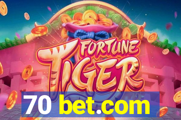 70 bet.com